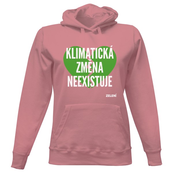 Mikina Klimatická změna neexistuje – růžová, dámská