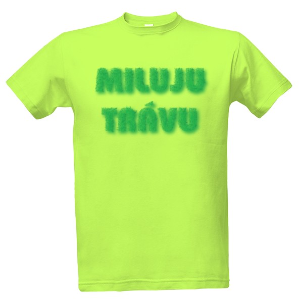 Tričko s potlačou Milujem trávu