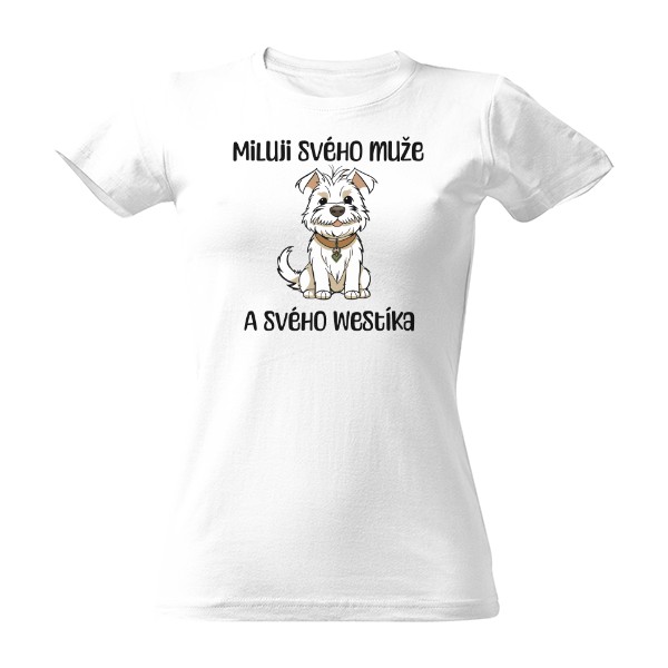 Tričko s potiskem Miluji svého muže Westík
