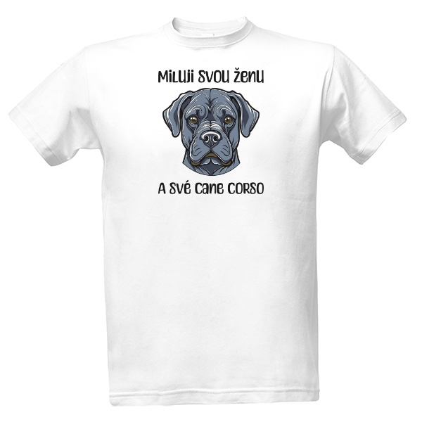 Tričko s potiskem Miluji svou ženu Cane Corso
