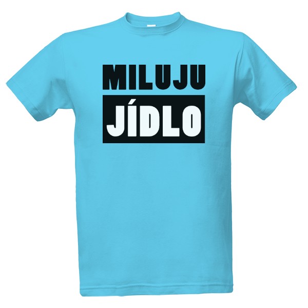 Tričko s potlačou Miluju jídlo