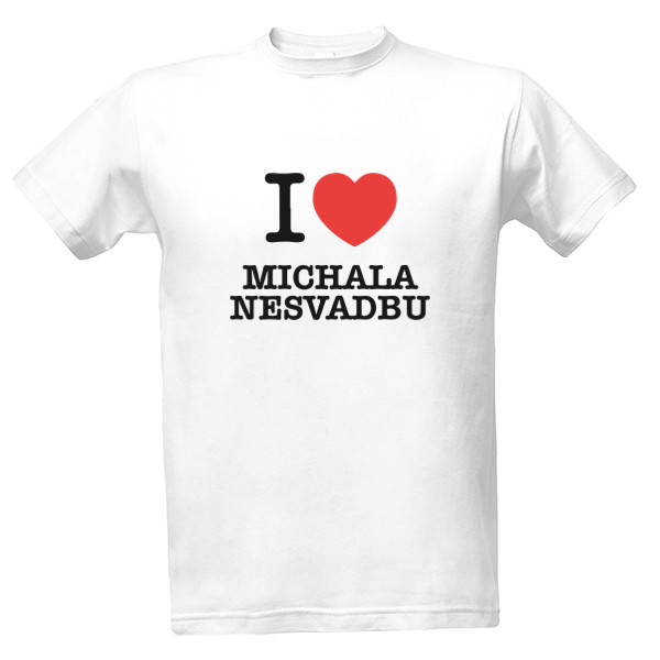 Tričko s potiskem Miluju Michala Nesvadbu