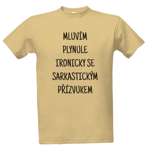 Tričko s potiskem Mluvím plynule ironicky se sarkastickým přízvukem