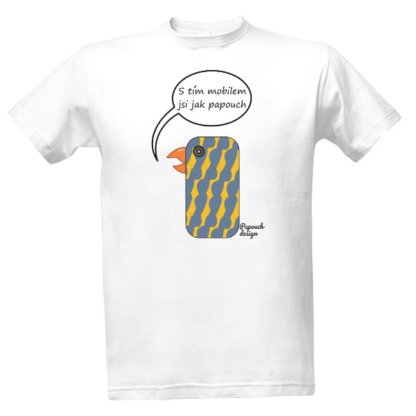 Tričko s potiskem S tím mobilem jsi jak papouch