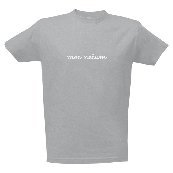 Tričko s potlačou Moc nečum