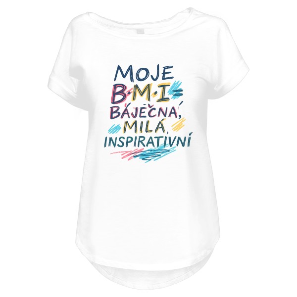 Tričko s potiskem Moje BMI = Báječná, Milá, Inspirativní