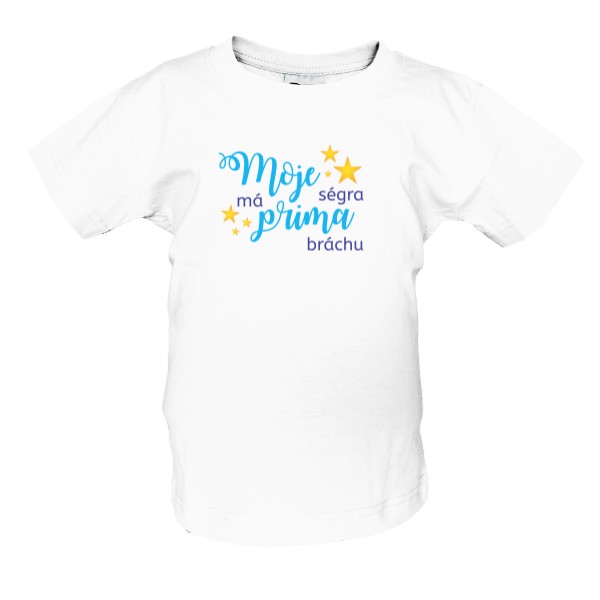 Tričko s potlačou Moje ségra má prima bráchu