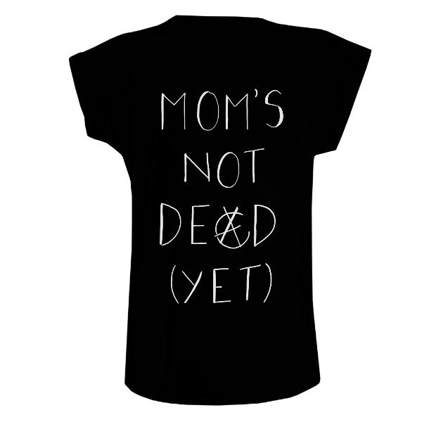 Tričko s potiskem Mom’s Not Dead BACK