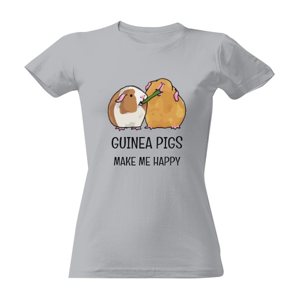 Morcata Guinea pigs make me happy damske triko