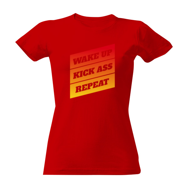Tričko s potiskem Motivační tričko-Wake Up Kick Ass Repeat