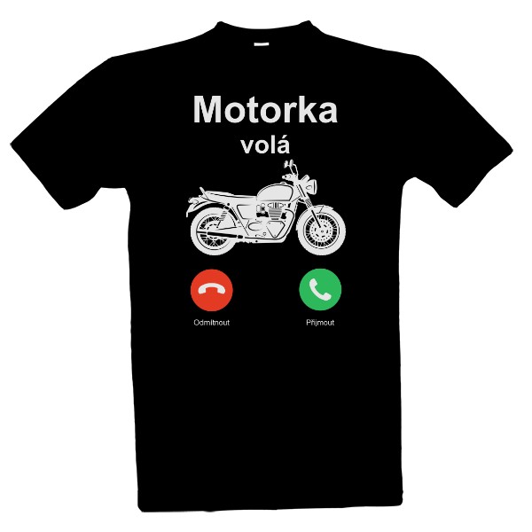 Tričko s potiskem Motorka volá