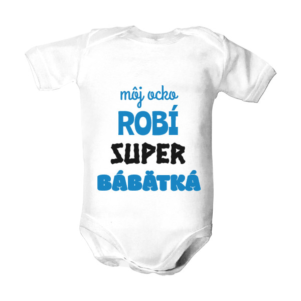 Dětské body  s potiskem mpj ocko robi super bábätká