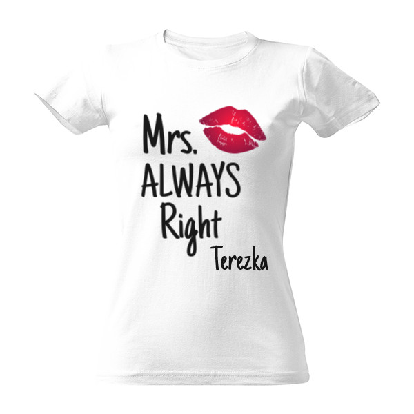 Tričko s potlačou Mrs. always right s menom