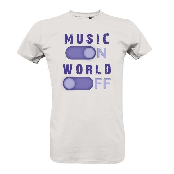 Tričko s potlačou Music on, world off