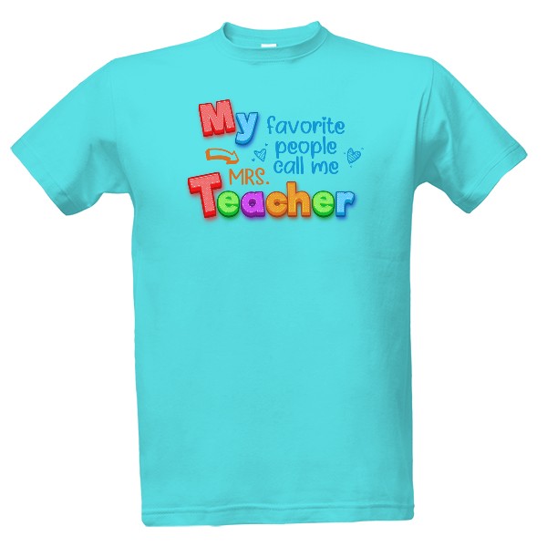 My favorite people call me teacher