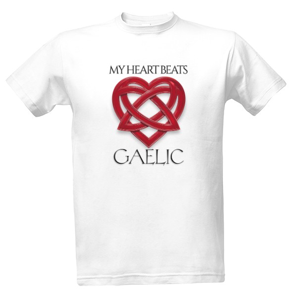 Tričko s potiskem My Heart Beats Gaelic – keltské srdce