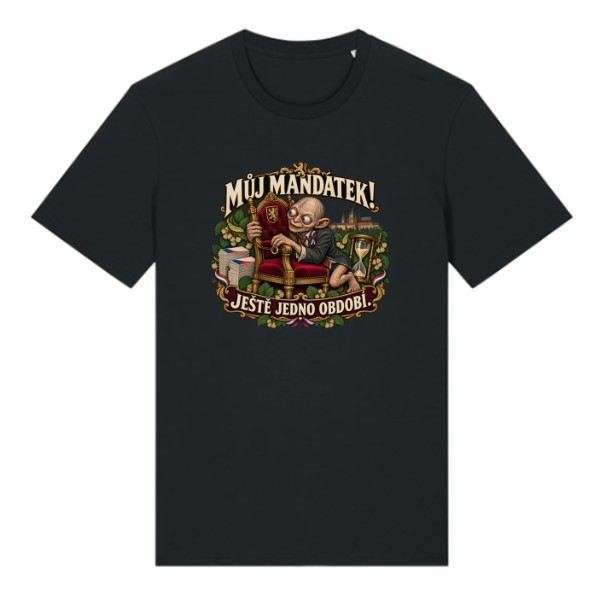 T-shirt My precious mandate - just one more term