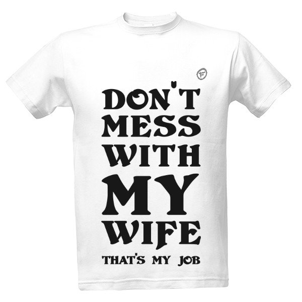 Tričko s potlačou my wife