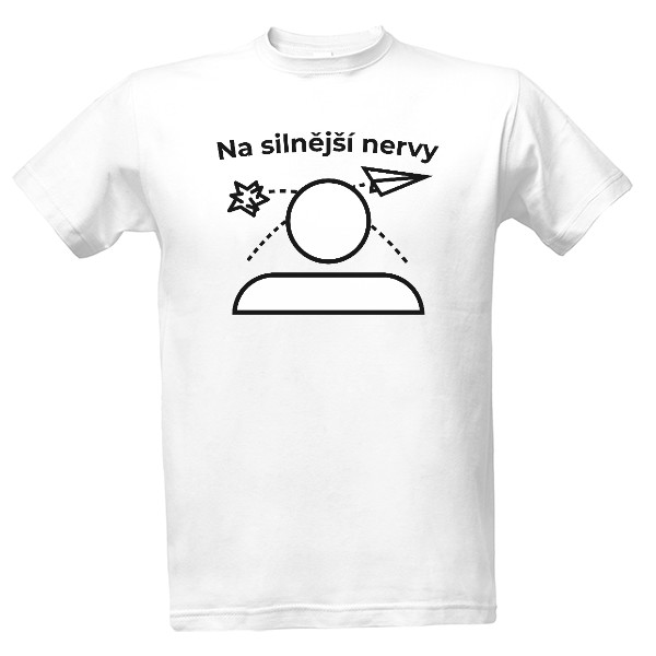 Tričko s potiskem Na silnější nervy