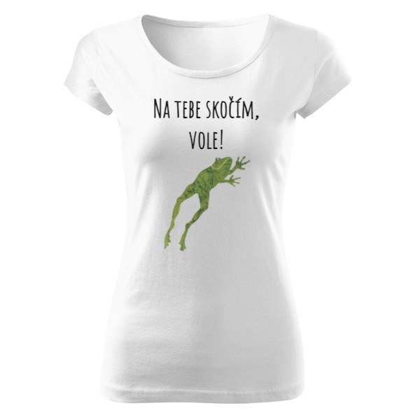 Tričko s potiskem Na tebe skočím, vole!
