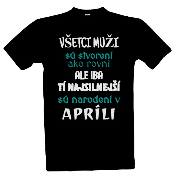 Tričko s potiskem Narodení v apríli...