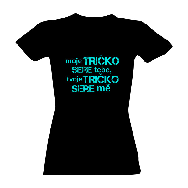 T-shirt Moje tvoje tričko