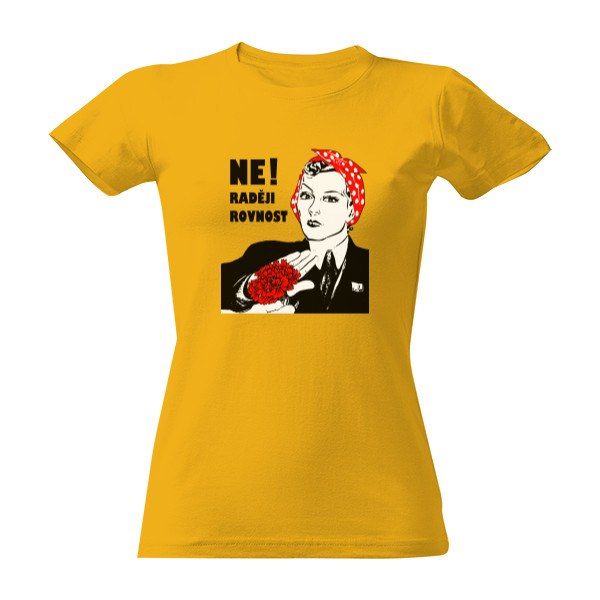 Ne, raději rovnost! T-shirt