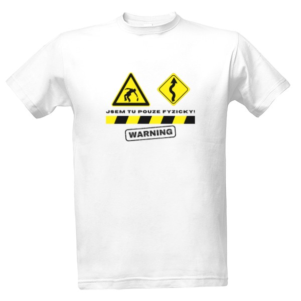 Tričko s potiskem Nebyl jsem u všeho, co jsem zažil