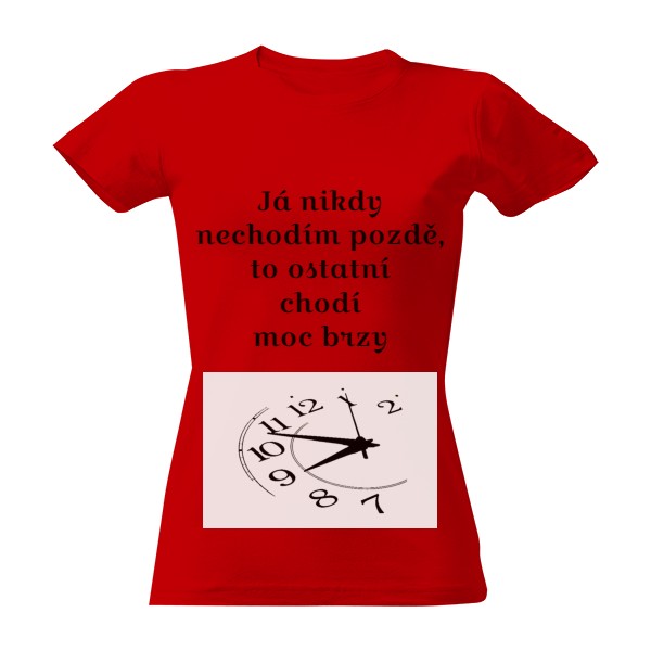 Tričko s potiskem nechodím pozdě