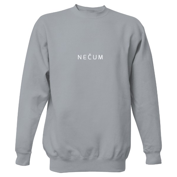 Mikina bez kapuce Unisex s potiskem nečum na mě 