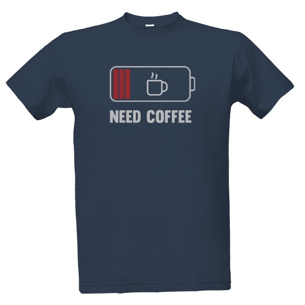 Tričko s potiskem Need coffee