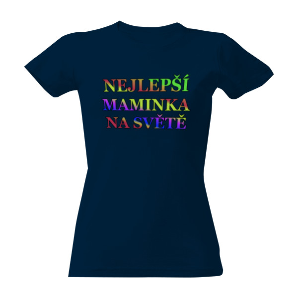 Tričko s potiskem Nejlepší maminka na světě