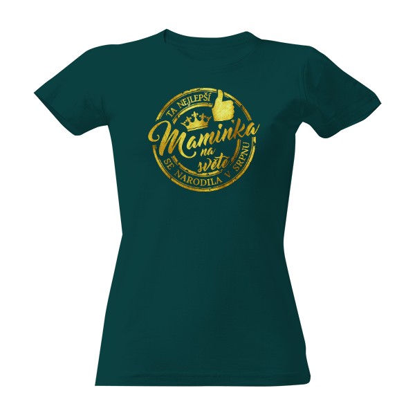 Tričko s potiskem Nejlepší maminka se narodila v srpnu