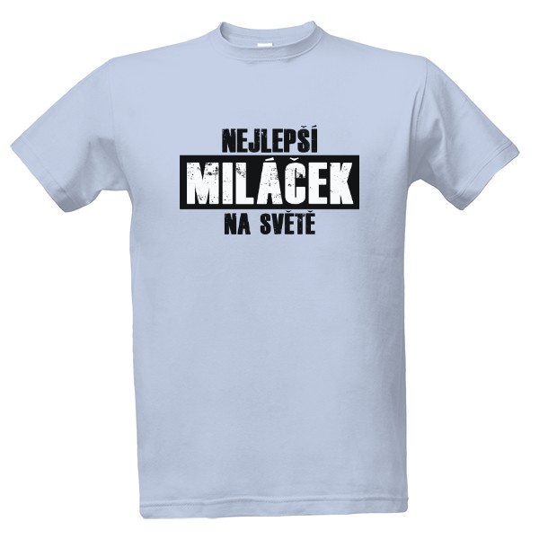 Tričko s potlačou Nejlepší miláček na světě
