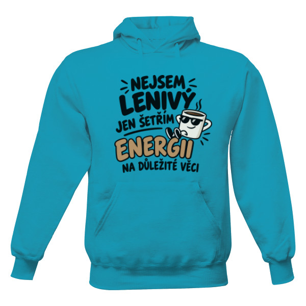 Pánska mikina s kapucňou s potlačou Nejsem lenivý jen šetřím energii káva