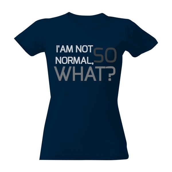 Nejsem normální, no a co?