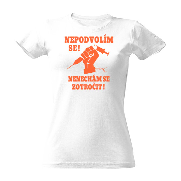 Tričko s potiskem Nenechám se zotročit