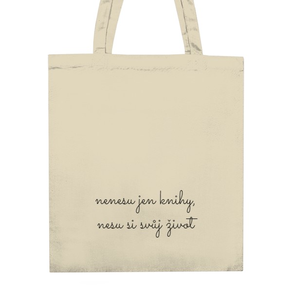 Nákupní taška unisex s potiskem Nenesu jen knihy, nesu si svůj život