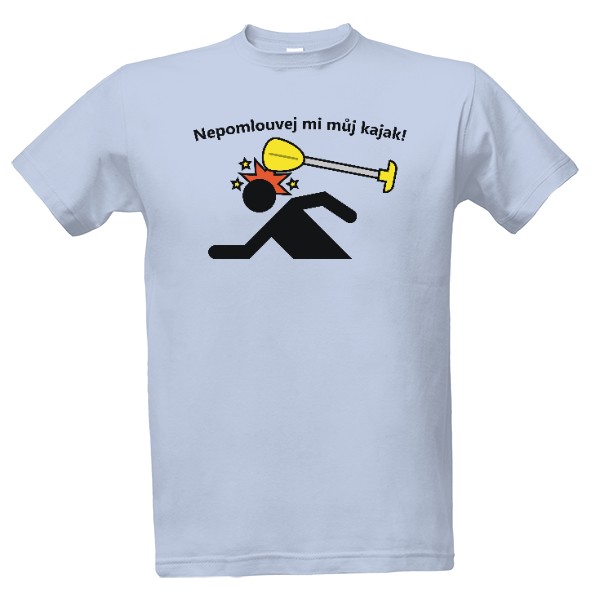 Tričko s potiskem Nepomlouvej mi můj kajak!