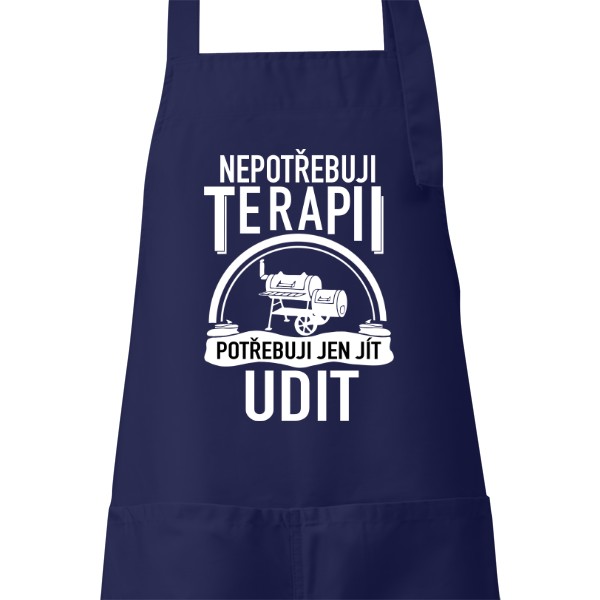 Zástěra s potiskem Nepotřebuji terapii, jen jít udit - bílý potisk