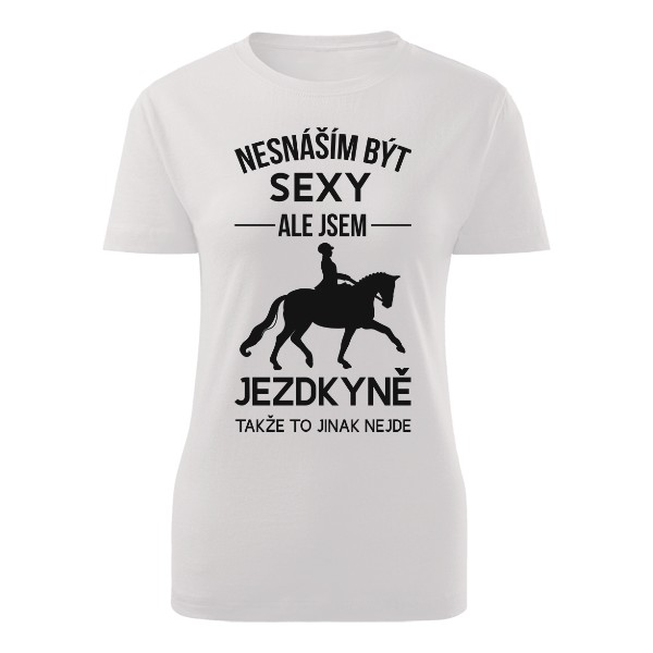 Nesnáším být sexy jezdkyně