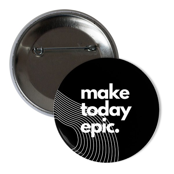 Make today epic