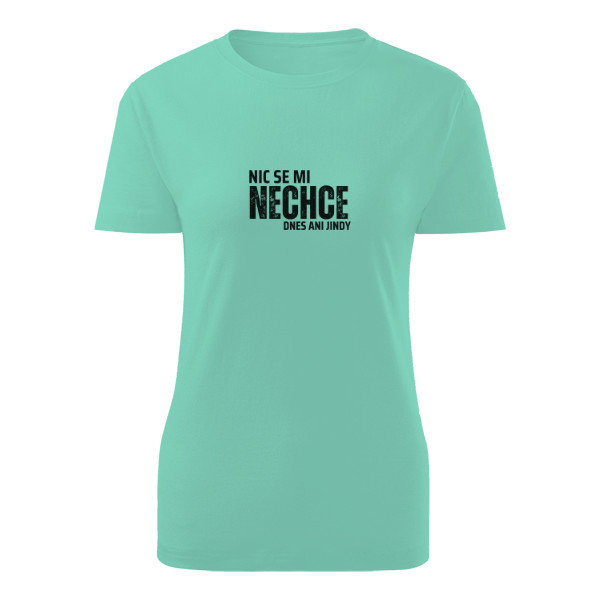 Tričko s potlačou Nic se mi nechce