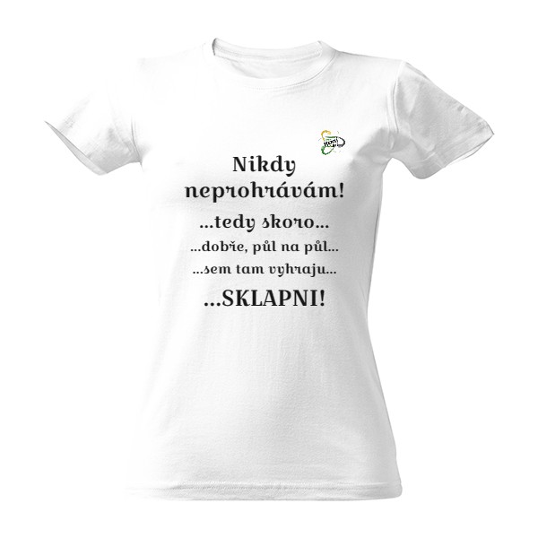 Tričko s potiskem Nikdy neprohrávám