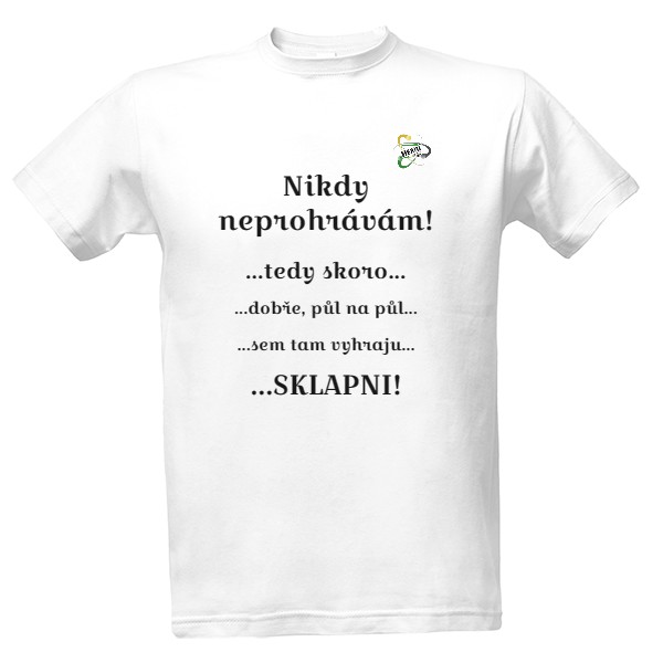 Tričko s potiskem Nikdy neprohrávám