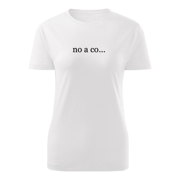 Tričko s potiskem no a co... 