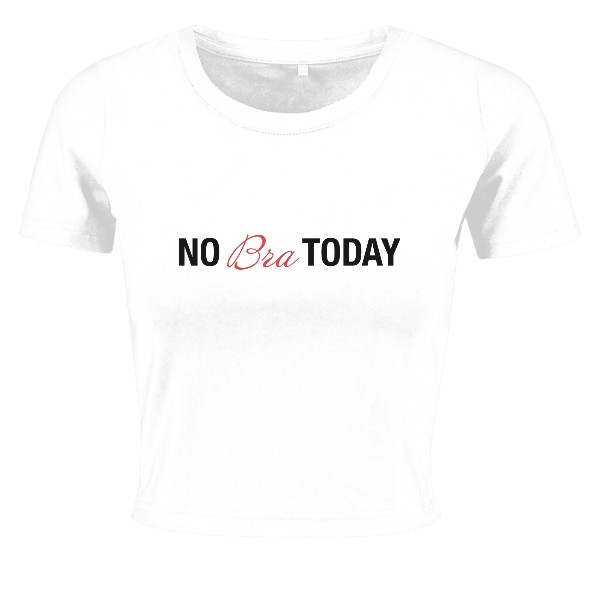 Tričko s potlačou No bra today