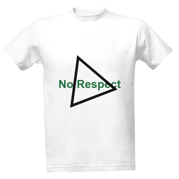Tričko s potiskem No Respect