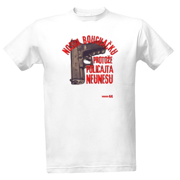 Tričko s potiskem Nosím bouchačku