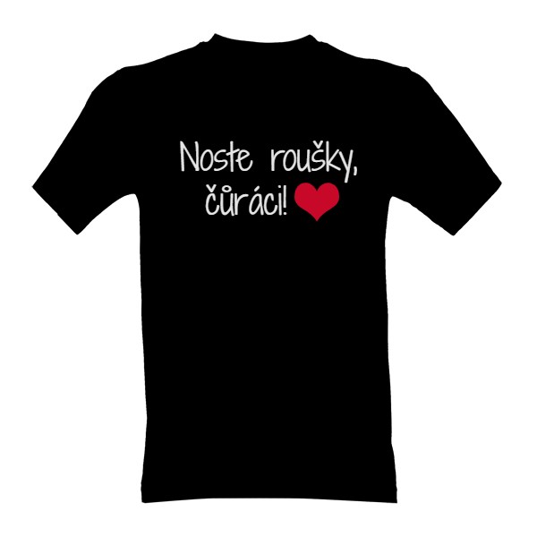 Tričko s potiskem Noste ty blbý roušky